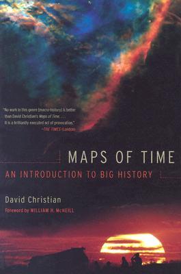 Maps of Time: An Introduction to Big History - de David Christian