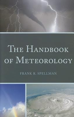 The Handbook of Meteorology - de Frank R. Spellman