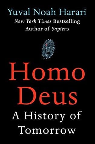 Homo Deus: A Brief History of Tomorrow - de Yuval Noah Harari