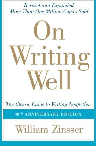 On Writing Well: The Classic Guide to Writing Nonfiction - de William Zinsser