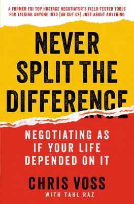 Never Split the Difference: Negotiating As If Your Life Depended On It
- de Chris Voss