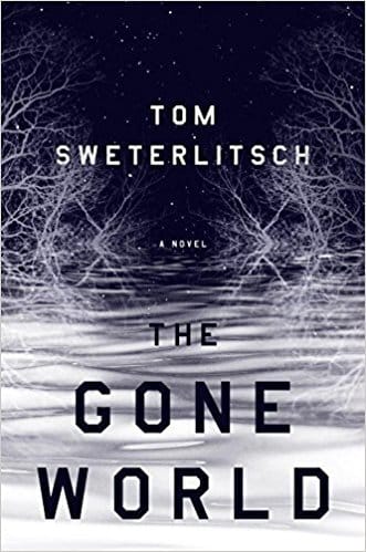 The Gone World - de Tom Sweterlitsch